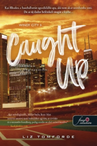 Liz Tomforde: Caught Up - Szerelem a meglepetések között könyv