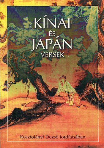 Laude Kiadó: Kínai és japán versek (Kosztolányi Dezső fordításában) antikvár