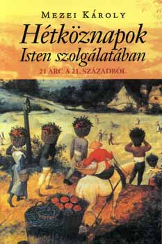 Hétköznapok Isten szolgálatában - 21 arc a 21. századból akciós termékkép 1