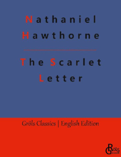 Hawthorne, Nathaniel: The Scarlet Letter idegen