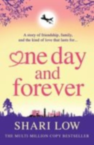 Low, Shari: One Day and Forever idegen