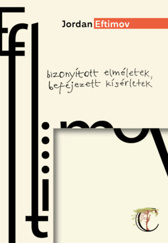 Jordan Eftimov: Bizonyított elméletek, befejezett kísérletek könyv