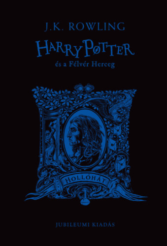 Harry Potter és a Félvér Herceg – J. K. Rowling