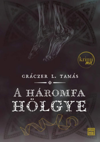 Gráczer L. Tamás: A háromfa hölgye könyv