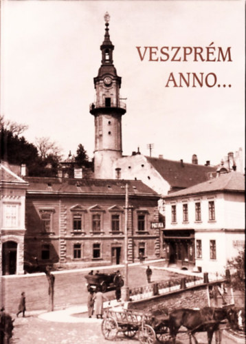 Praznovszky Mihály: Veszprém anno... antikvár