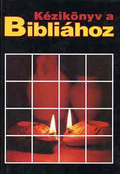 SZERZŐ E. M. Blaiklock Robert Brow Dr. J. Philip Budd: Kézikönyv a Bibliához antikvár