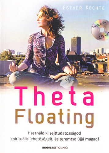 Esther Kochte: Theta Floating (CD melléklettel) antikvár
