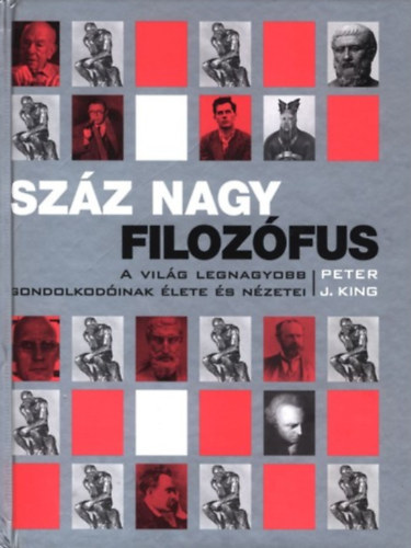 Peter J. King: Száz nagy filozófus antikvár