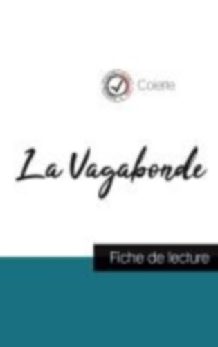Colette: La Vagabonde de Colette (fiche de lecture et analyse complète de l'oeuvre) idegen