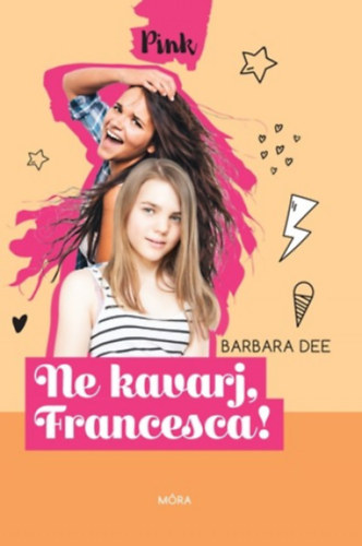 Barbara Dee: Ne kavarj, Francesca! antikvár