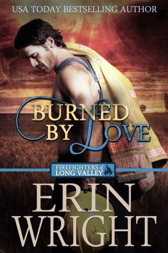 Erin Wright: Burned by Love - A Fireman Western Romance Novel e-Könyv