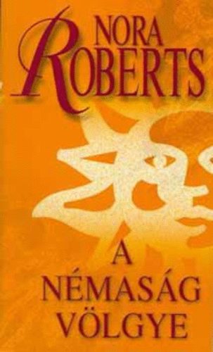 Nora Roberts: A Némaság völgye antikvár