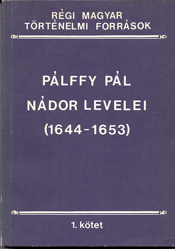 S. Lauter Éva: Pálffy Pál nádor levelei (1644-1653) antikvár