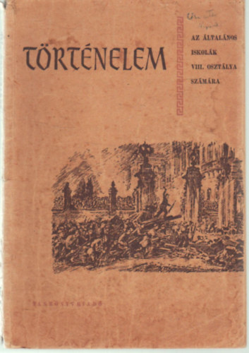 Petrik János, Vörös István: Történelem - Az általános iskolák VIII. osztálya számára- Kísérleti tankönyv könyv