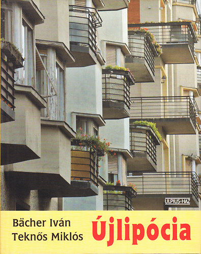 Bächer Iván; Teknős Miklós: Újlipócia antikvár