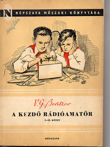 V.G. Boriszov: A kezdő rádióamatőr I-II.(egy kötetben) antikvár