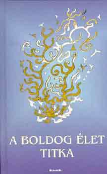 A boldog élet titka antikvár