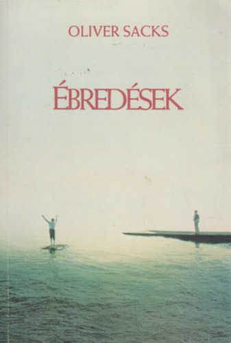 Oliver Sacks: Ébredések antikvár