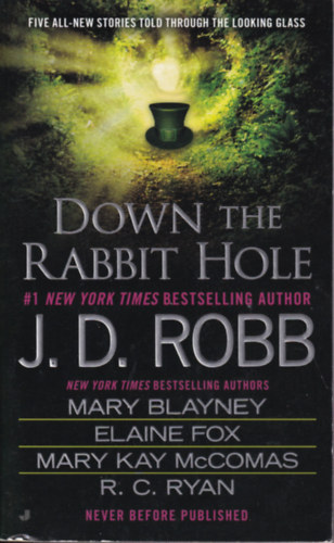 J.D. Robb, Blayney Mary, Mary Kay McComas: Down the rabbit hole antikvár