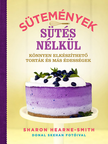 Sharon Hearne-Smith: Sütemények sütés nélkül könyv