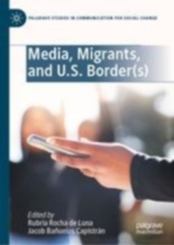 Media, Migrants, and U.S. Border(s) idegen