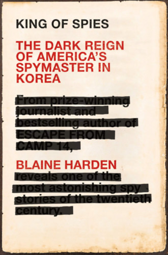Blaine Harden: King of Spies idegen