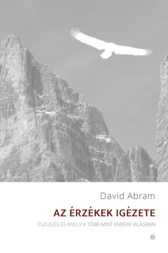 Abram, David: Az érzékek igézete antikvár