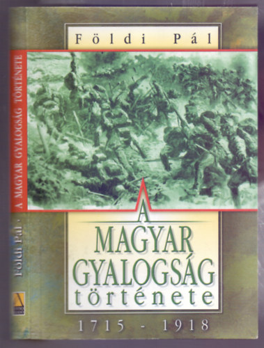 Földi Pál: A magyar gyalogság története 1715-1918 antikvár