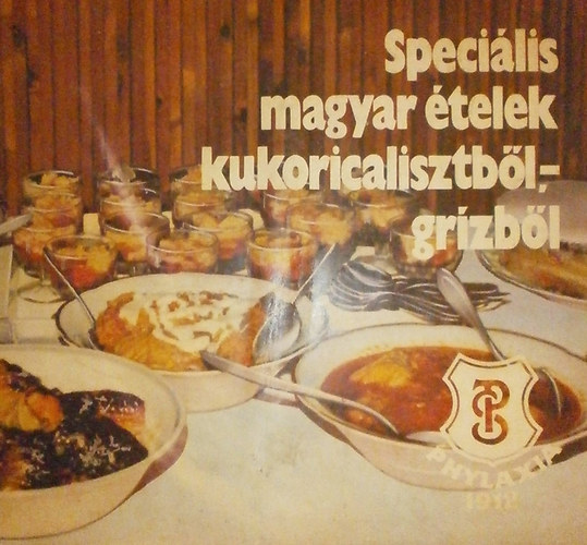 dr. Daniek Gézáné: Speciális magyar ételek kukoricalisztből-grízből antikvár