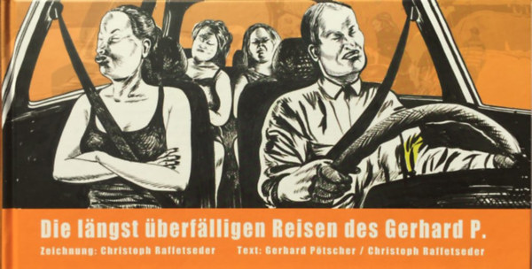 Christoph Raffetseder, Gerhard Pötscher: Die längst überfälligen Reisen des Gerhard P. antikvár