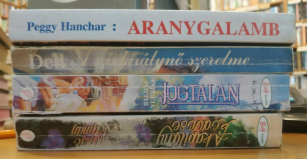 Michele Stegman, Patricia Potter, E. M. Dell, Peggy Hanchar: 4 db romantikus: A kapitány kedvese + Jogtalan + A szívkirálynő szerelme + Aranygalamb antikvár