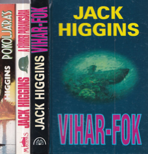 Jack Higgins: 3 db Jack Higgins krimi: Pokoljárás + A führer parancsára + Vihar-fok antikvár