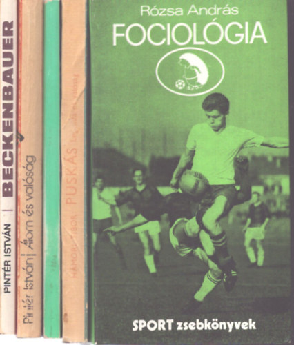 Rózsa András, Hoppe Pál, Szabó Ferenc, Hámori Tibor, Pintér István: 5 db foci témájú kötet: Fociológia - A Nyíl - Puskás (Legenda és valóság) - Beckenbauer - Álom és valóság antikvár