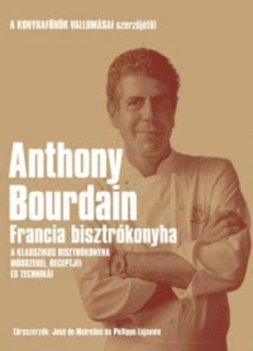 Anthony Bourdain: Francia bisztrókonyha antikvár