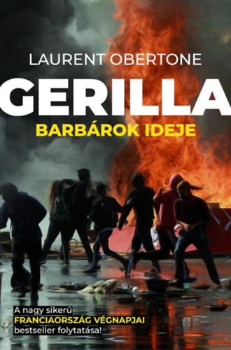 Laurent Obertone: Gerilla - Barbárok ideje antikvár