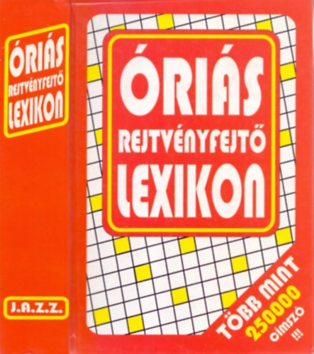 Lázár Katalin-Marián Andor: Óriás rejtvényfejtő lexikon (Több mint 250 000 címszó!!!) antikvár