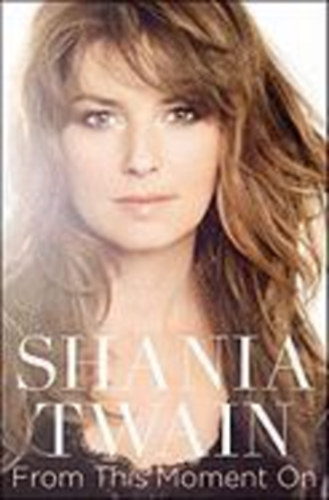 Twain, Shania: From This Moment on idegen