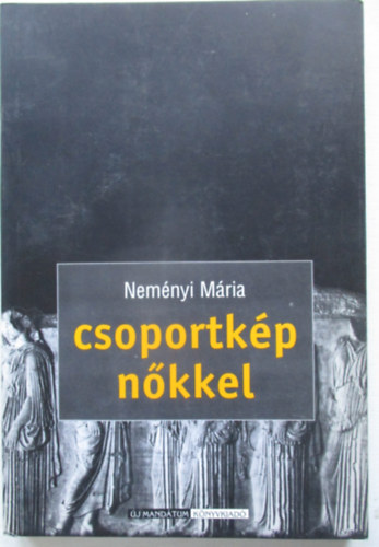 Neményi Mária: Csoportkép nőkkel antikvár