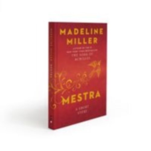 Miller, Madeline: Mestra idegen