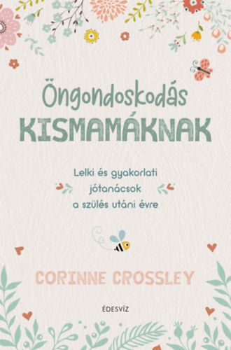 Corinne Crossley: Öngondoskodás kismamáknak antikvár