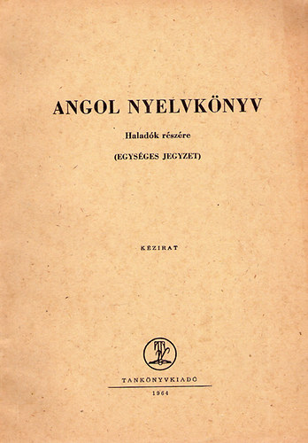 Véges-Vándor-Tibor: Angol nyelvkönyv haladók részére (Egységes jegyzet) antikvár