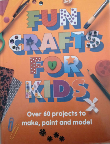 John Haworth, Joan Jones, Irene Newington, Clare Beaton: Fun Crafts for Kids antikvár