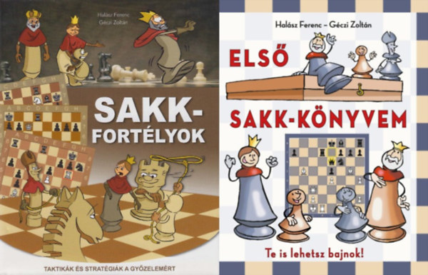 Halász Ferenc Géczi Zoltán, Halász Ferenc Géczi Zoltán: 2 db sakk könyv gyermekeknek: Első sakk-könyvem + Sakkfortélyok antikvár
