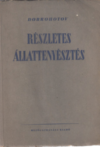 Dobrohotov A.F.: Részletes állattenyésztés antikvár