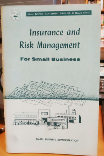 Mark R. (Richard) Greene: Insurance and Risk Management for Small Business (Biztosítás és kockázatkezelés kisvállalkozásoknak) antikvár