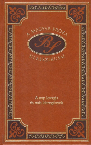 Bródy Sándor: A nap lovagja és más kisregények (A magyar próza klasszikusai 48.) antikvár