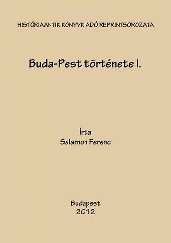 Salamon Ferenc: Buda-Pest története I könyv
