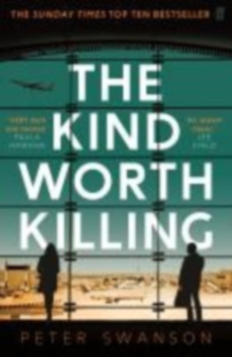 Swanson, Peter: The Kind Worth Killing idegen