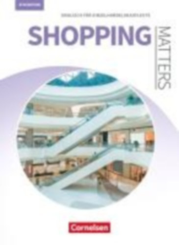 Benford, Michael: Matters Wirtschaft - Englisch für kaufmännische Ausbildungsberufe - Shopping Matters 4th edition - A2/B1 idegen