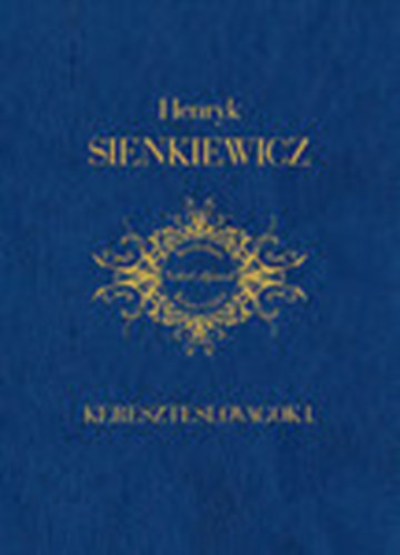 Henryk Sienkiewicz: Kereszteslovagok I-III. antikvár
